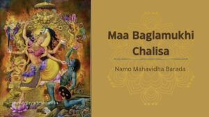 Namo Mahavidha Barada – Maa Baglamukhi Chalisa Lyrics in English