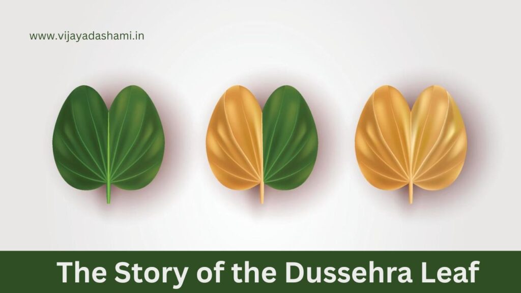 The Story of the Dussehra Leaf: A Symbol of Gold, Valor, and Blessings