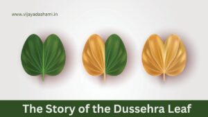 The Story of the Dussehra Leaf: A Symbol of Gold, Valor, and Blessings
